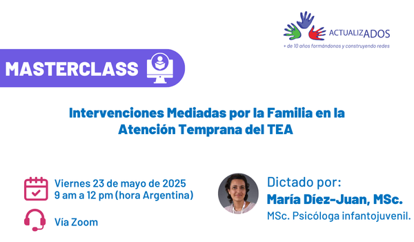 Masterclass: Intervenciones Mediadas por la Familia en la Atención Temprana del TEA