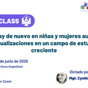 Masterclass: ¿Qué hay de nuevo en niñas y mujeres autistas?