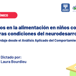 Desafíos en la alimentación en niños con TEA y otras condiciones del neurodesarrollo
