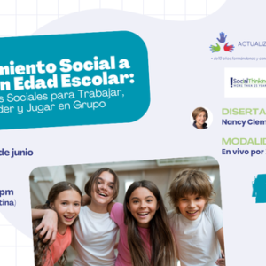 Pensamiento Social a Niños en Edad Escolar: Habilidades Sociales para Trabajar, Aprender y Jugar en Grupo
