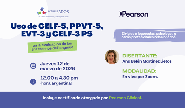 Uso de CELF-5, PPVT-5, EVT-3 y CELF-3 PS en la evaluación de los trastornos del lenguaje