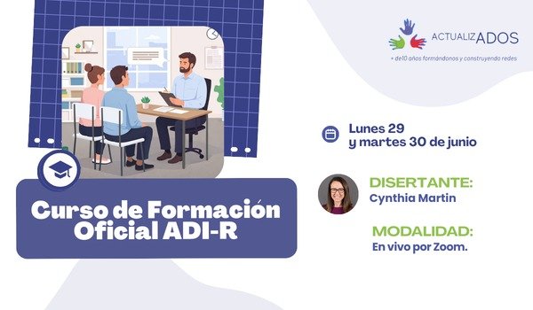 A D I – R* Formación oficial *Entrevista a padres para el diagnóstico de autismo