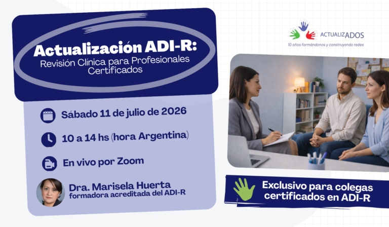 Actualización ADI-R: Revisión Clínica para Profesionales Certificados