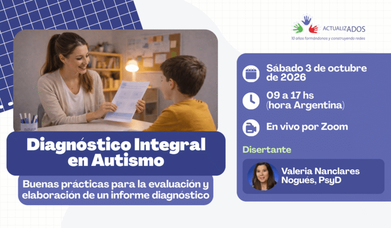 Diagnóstico Integral en Autismo: Buenas prácticas para la evaluación y elaboración de un informe diagnóstico