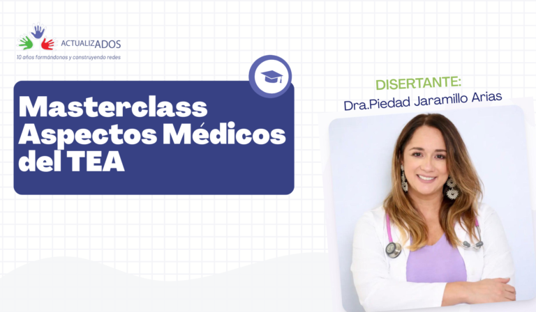 Masterclass Asincrónica: Aspectos Médicos del TEA