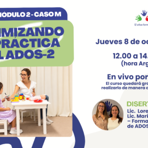 OPTIMIZANDO LA PRÁCTICA DEL ADOS-2 - Módulo 2 - Caso M